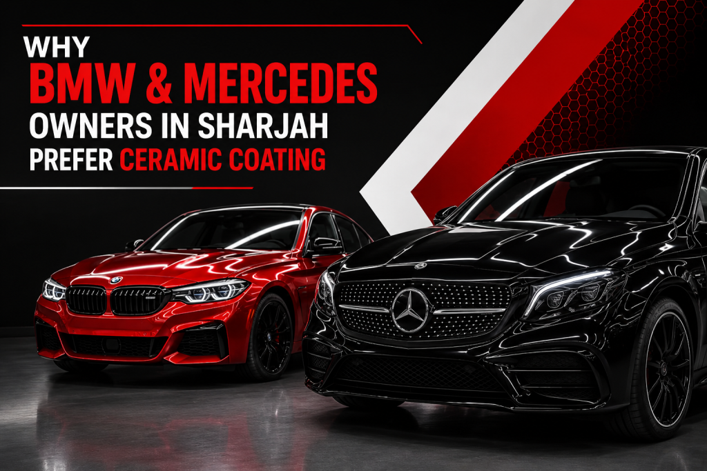 Red BMW and black Mercedes luxury cars in a modern showroom with the heading "Why BMW & Mercedes Owners in Sharjah Prefer Ceramic Coating", highlighting premium ceramic coating and paint protection services in Sharjah.