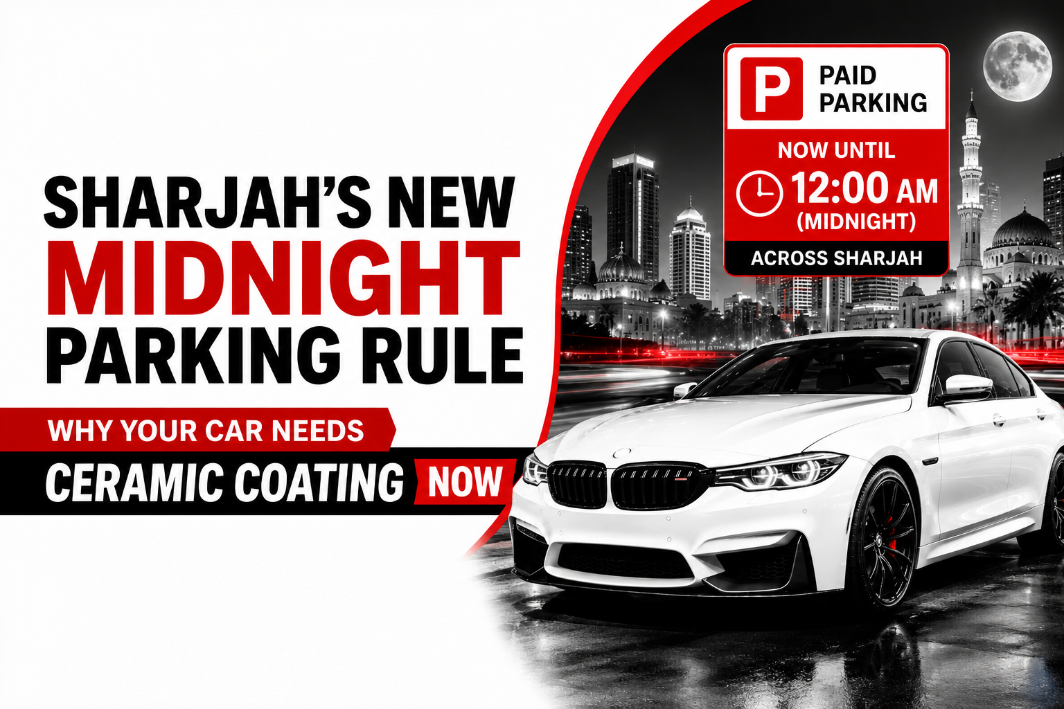 Sharjah's new midnight parking rule with luxury car promoting ceramic coating protection against UAE heat and UV damage